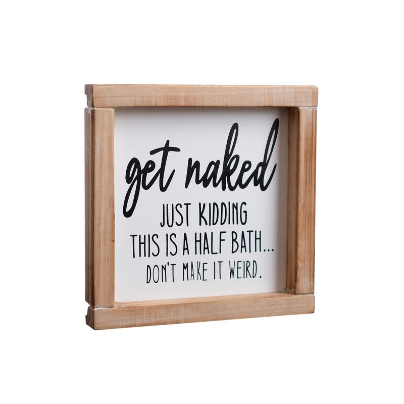SIMPLY ANI Get Naked Sign| Just Kidding, This is a Half Bath, Don't Make It Weird| Farmhouse Framed Funny Bathroom Sign| Shelf Decor| Hand Painted| Humor - Image 1